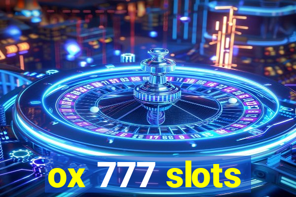 ox 777 slots